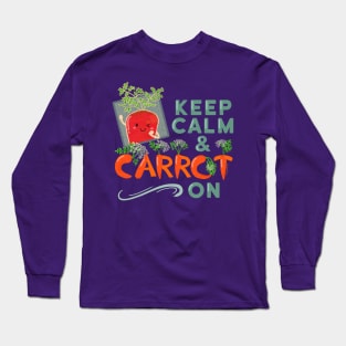 Keep Calm and Carrot On | Punny Garden Long Sleeve T-Shirt